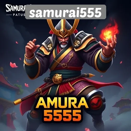 Strategi Terbaik untuk Memenangkan Game di Samurai555